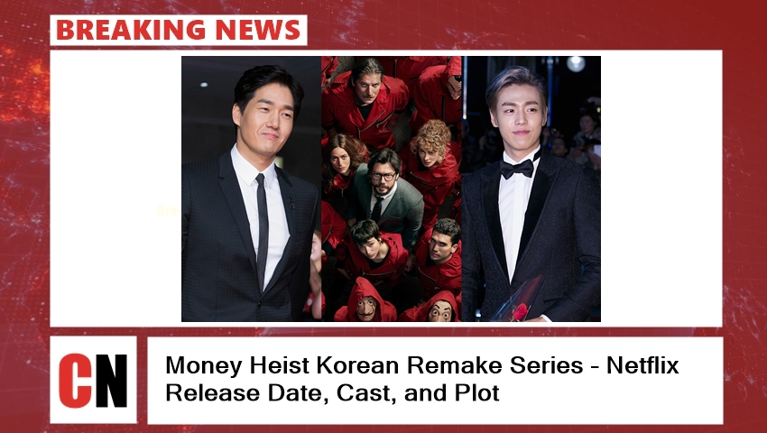Money Heist Korean Remake Series - Netflix Release Date, Cast, and Plot