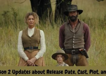 1883 Season 2 Updates Regarding Release Date, Cast, Plot, and Trailer