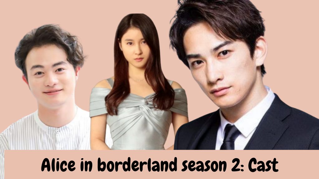 Alice in borderland season 2: Cast