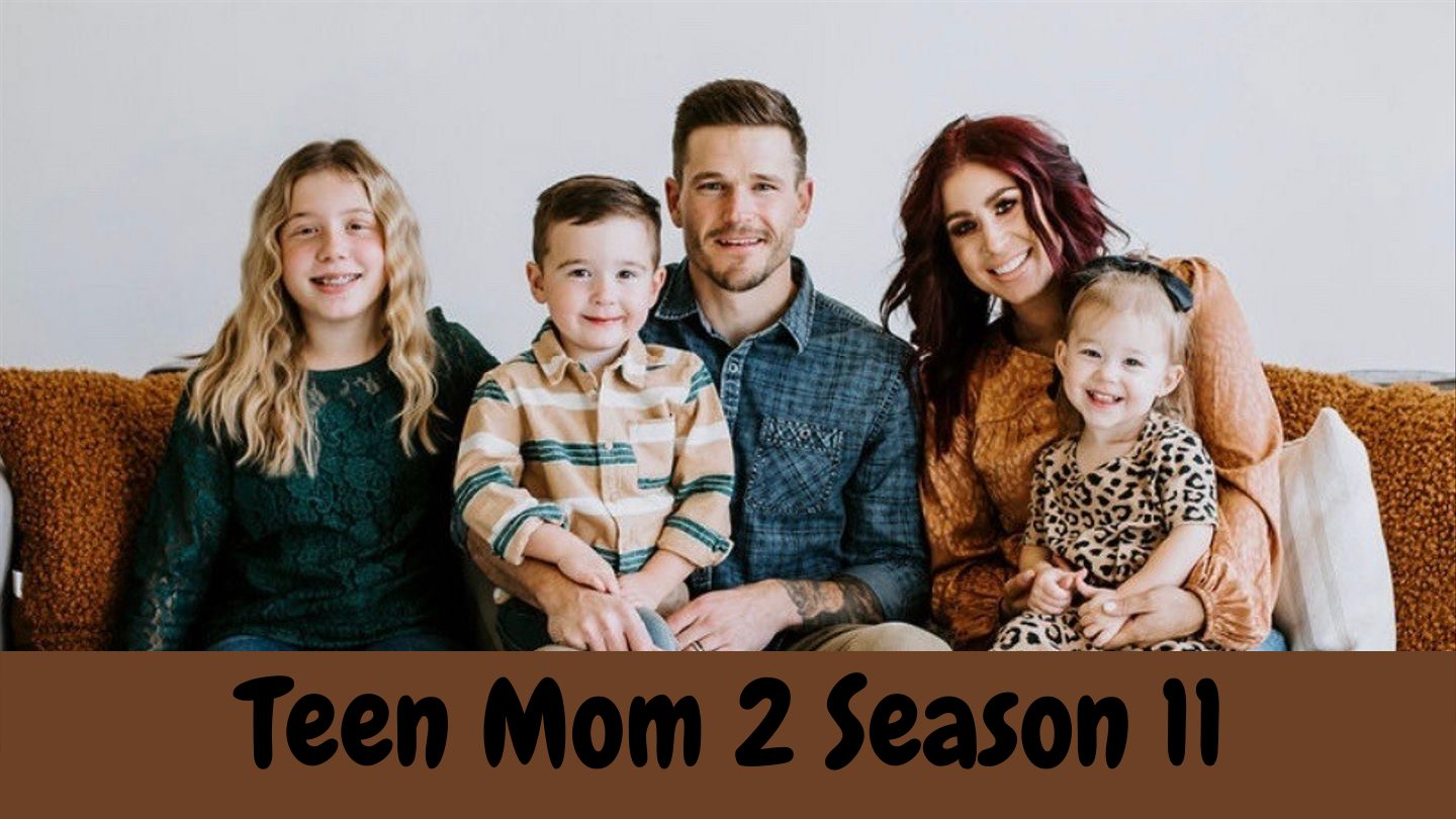 Teen Mom 2 Season 11