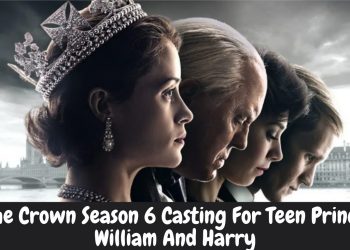 The cast of Crown season 6 for Prince William and Harry