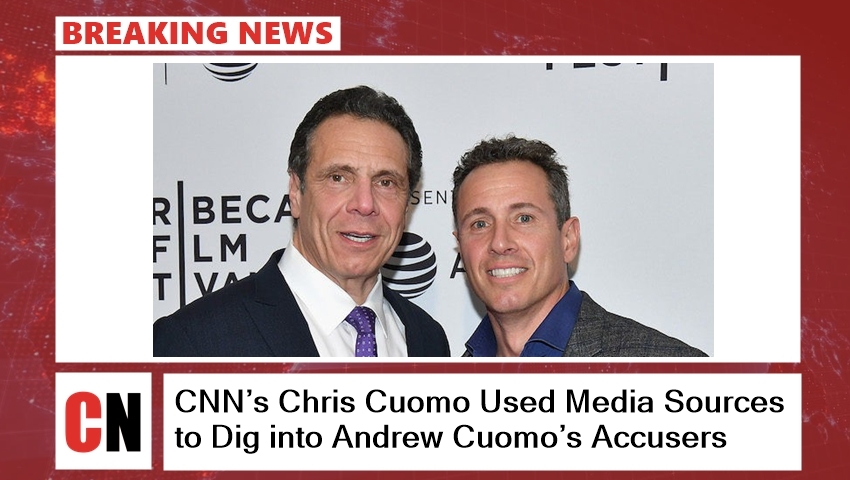 CNN’s Chris Cuomo Used Media Sources to Dig into Andrew Cuomo’s Accusers