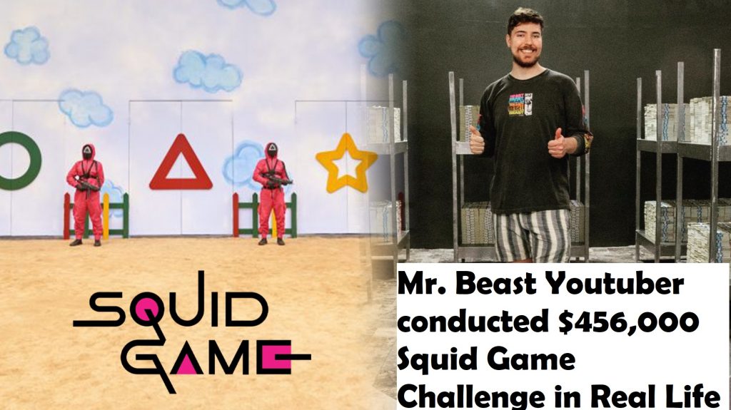 Mr. Beast Youtuber conducted $456,000 Squid Game Challenge in Real Life