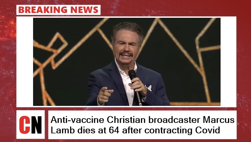 Anti-vaccine Christian broadcaster Marcus Lamb dies at 64 after contracting Covid