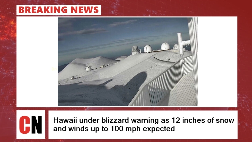 Hawaii under blizzard warning as 12 inches of snow and winds up to 100 mph expected