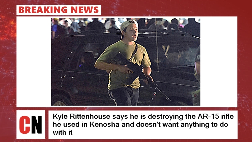 Kyle Rittenhouse says he is destroying the AR-15 rifle he used in Kenosha and doesn't want anything to do with it