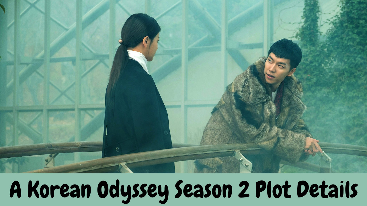 A Korean Odyssey Season 2 Plot Details