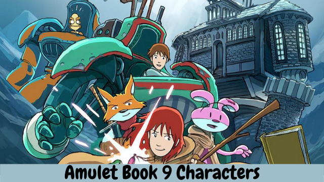 Amulet Book 9 Characters