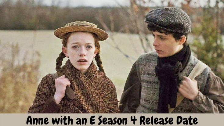 Anne with an E Season 4 Release Date