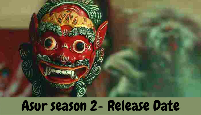 Asur season 2- Release Date