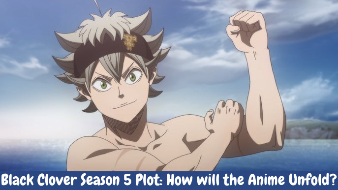 Black Clover Season 5 Plot: How will the Anime Unfold?