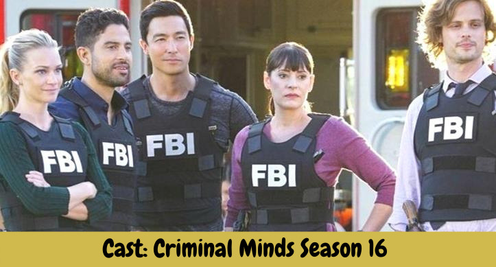 Cast: Criminal Minds Season 16 