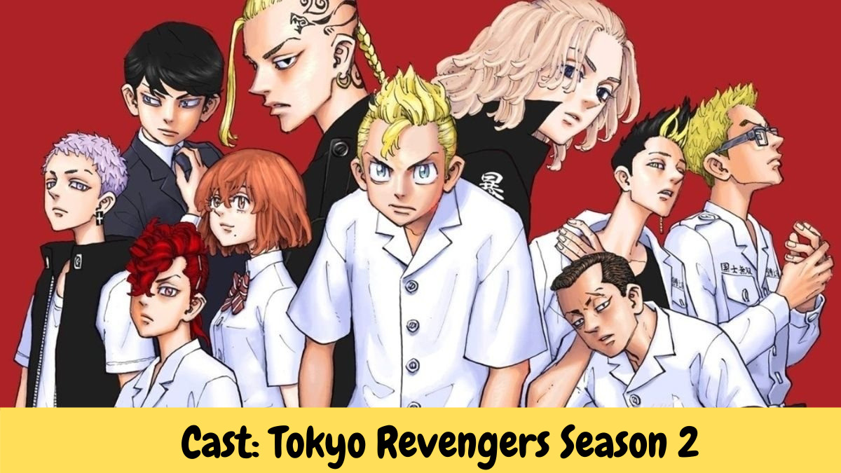 Cast: Tokyo Revengers Season 2