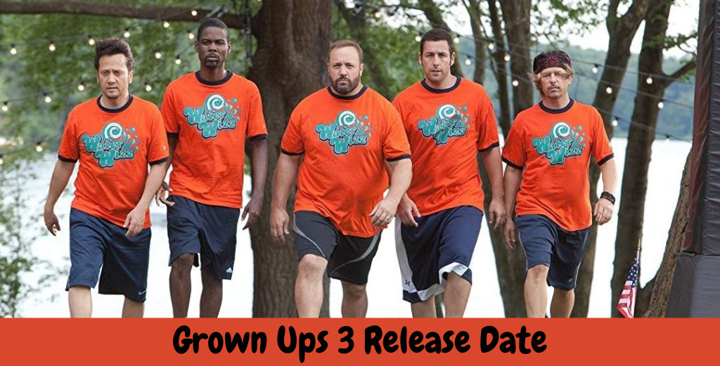 Grown Ups 3 Release Date