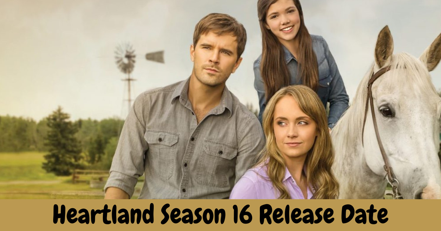 Heartland Season 16 Release Date