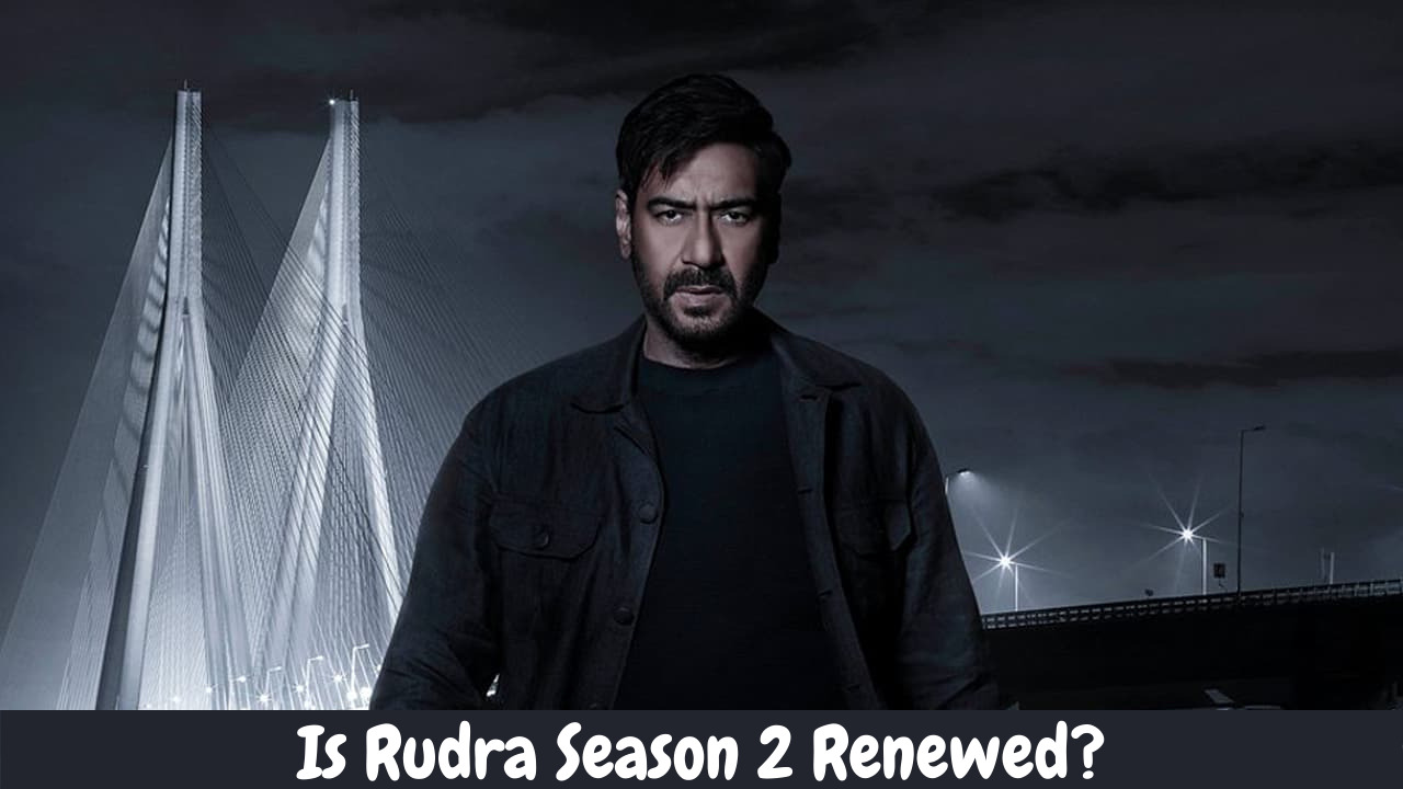 Is Rudra Season 2 Renewed?