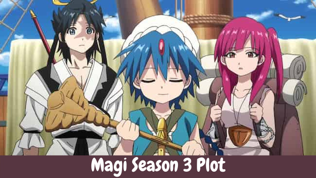 Magi Season 3 Plot