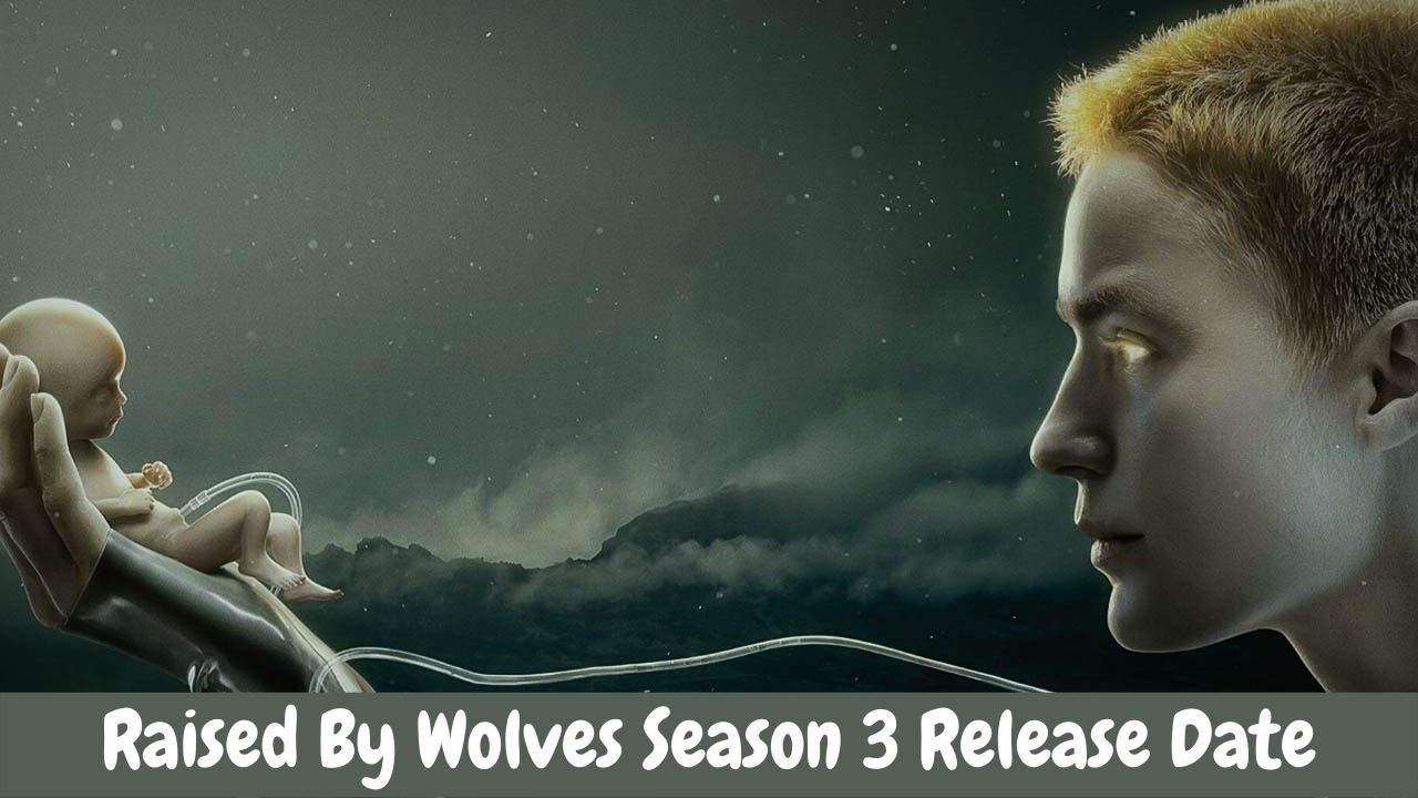Raised By Wolves Season 3 Release Date