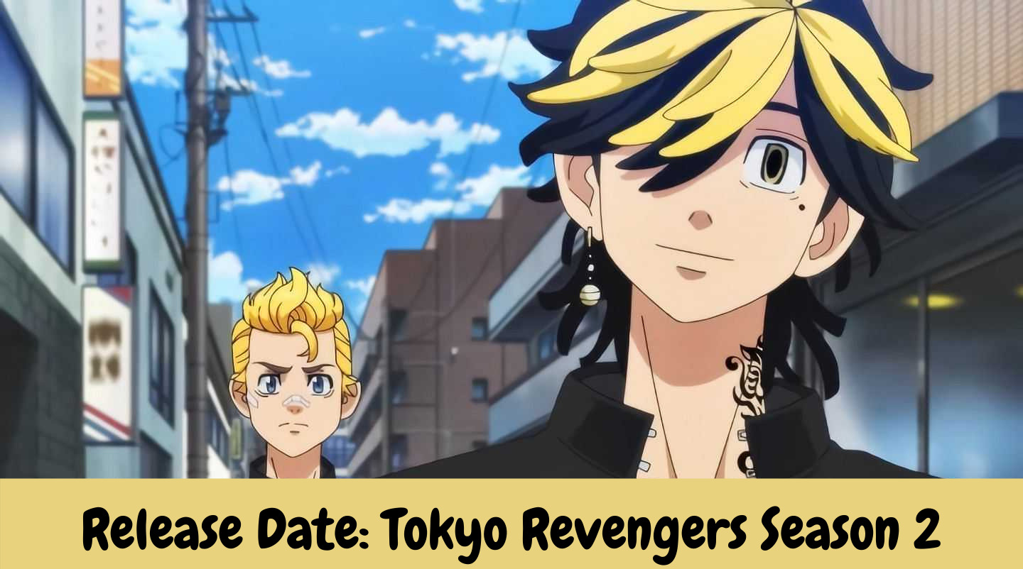 Release Date: Tokyo Revengers Season 2