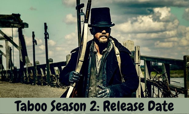 Taboo Season 2: Release Date