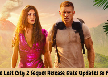 The Lost City 2 Sequel Release Date Updates so Far
