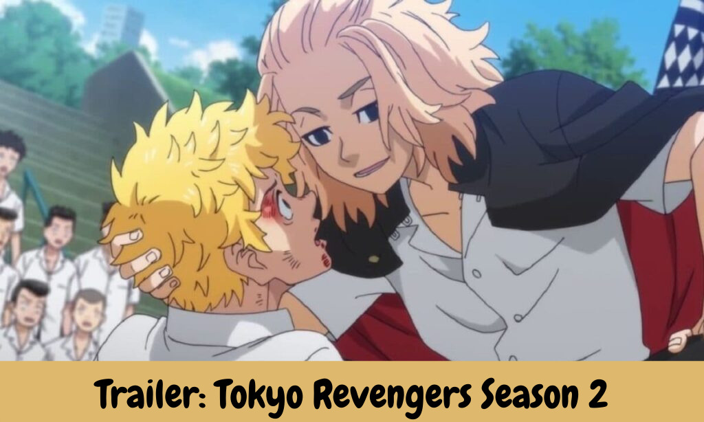Trailer: Tokyo Revengers Season 2 