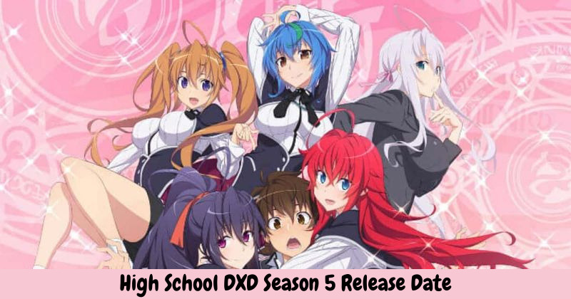 High School DXD Season 5 Release Date