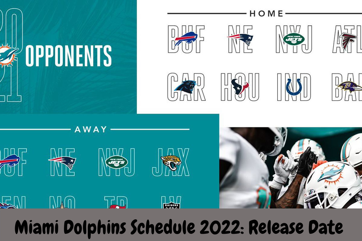Miami Dolphins Schedule 2022: Release Date 