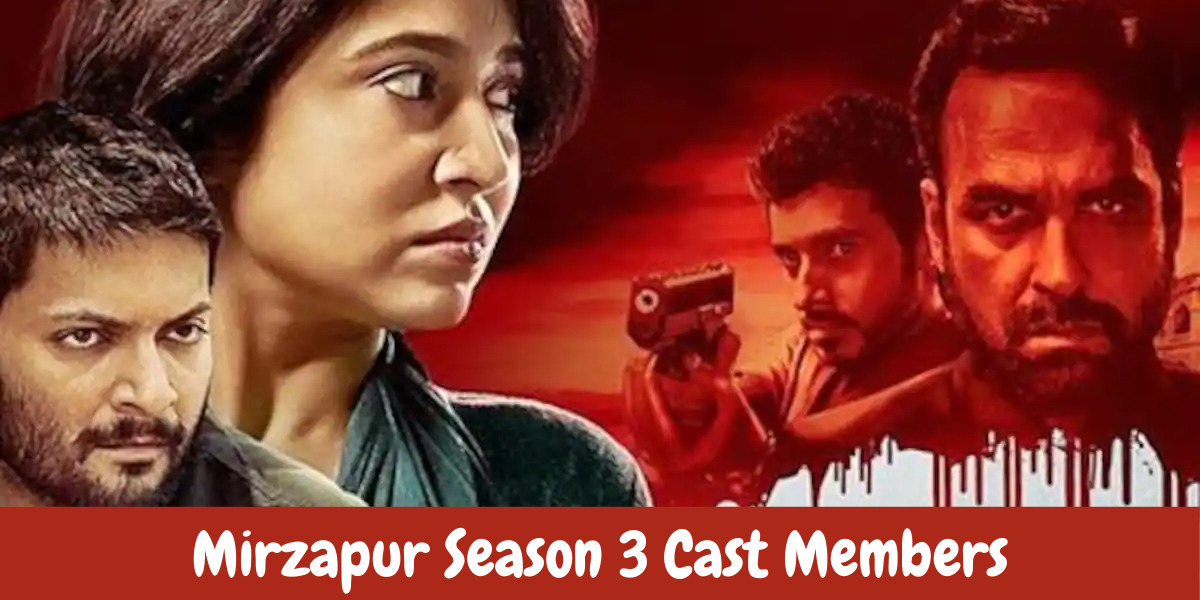 Mirzapur Season 3 Cast Members