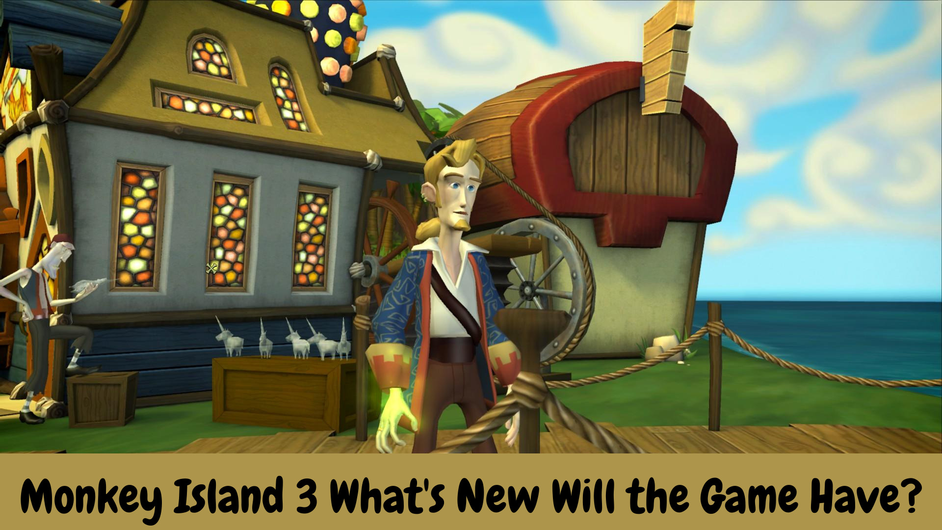 Monkey Island 3 What's New Will the Game Have?