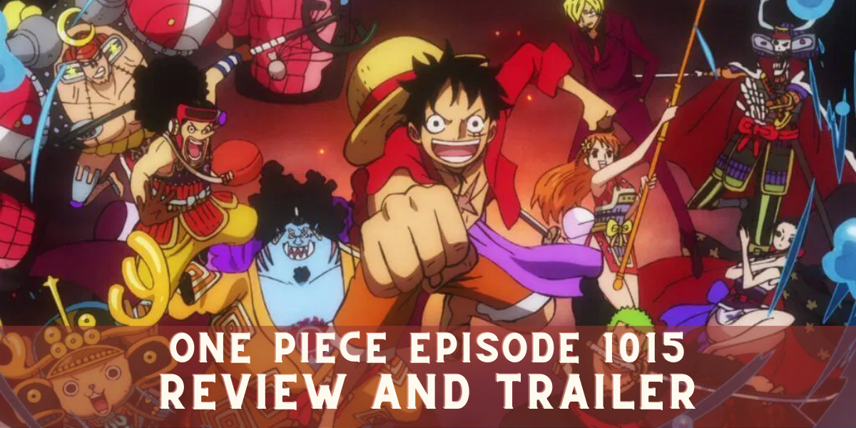 One Piece Episode 1015 Review and Trailer