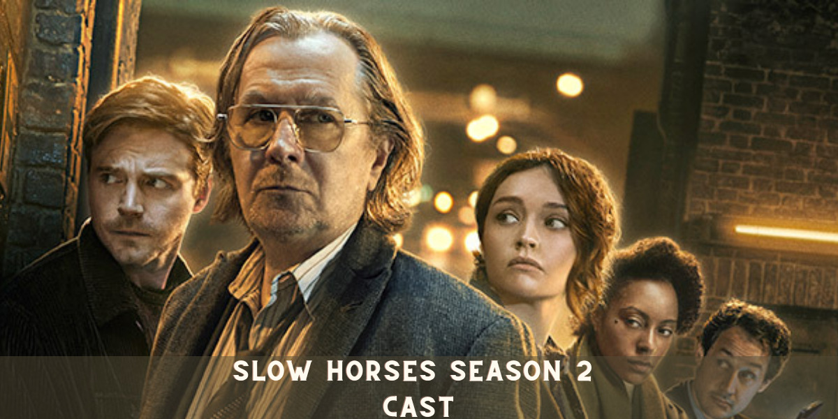 Slow Horses Season 2 Cast