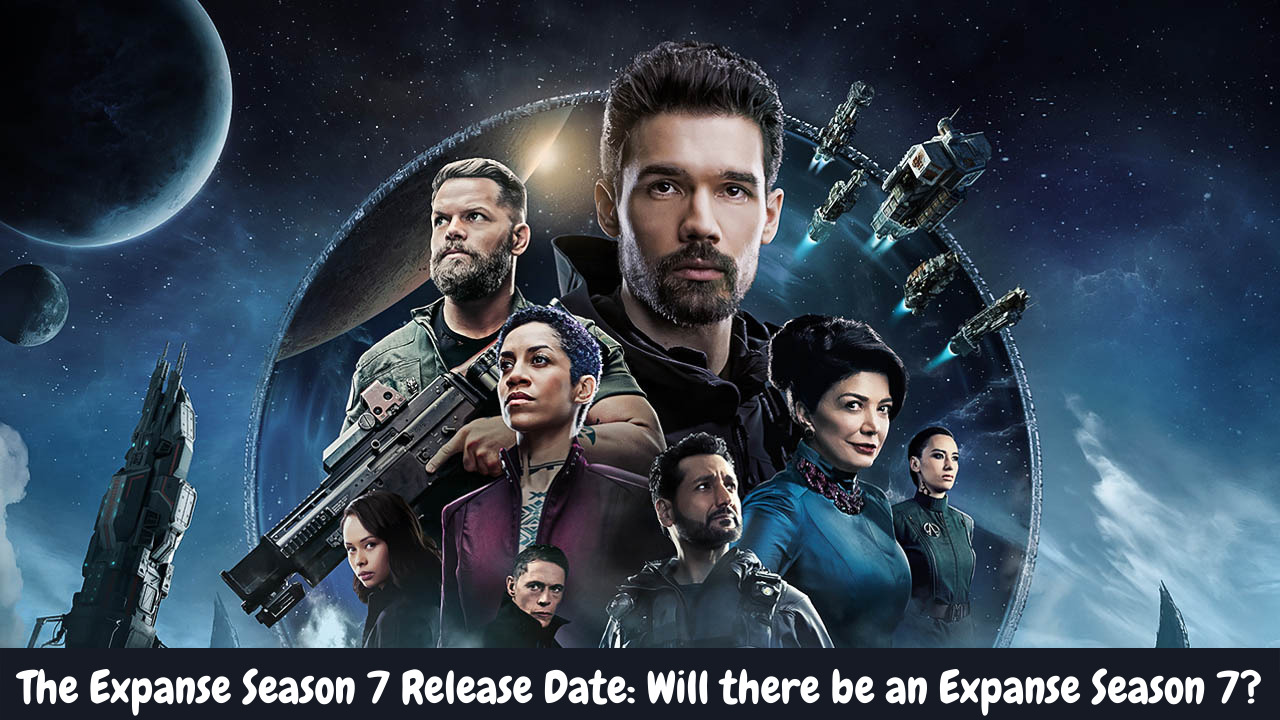 The Expanse Season 7 Release Date: Will there be an Expanse Season 7?