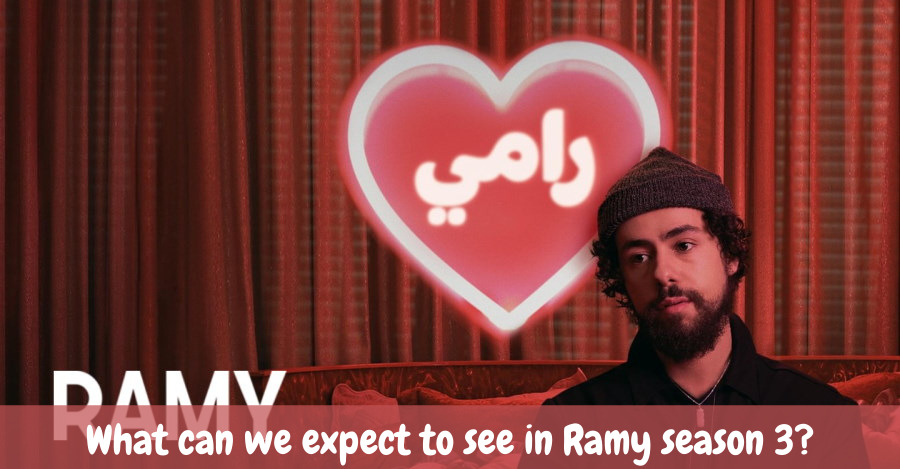 What can we expect to see in Ramy season 3?