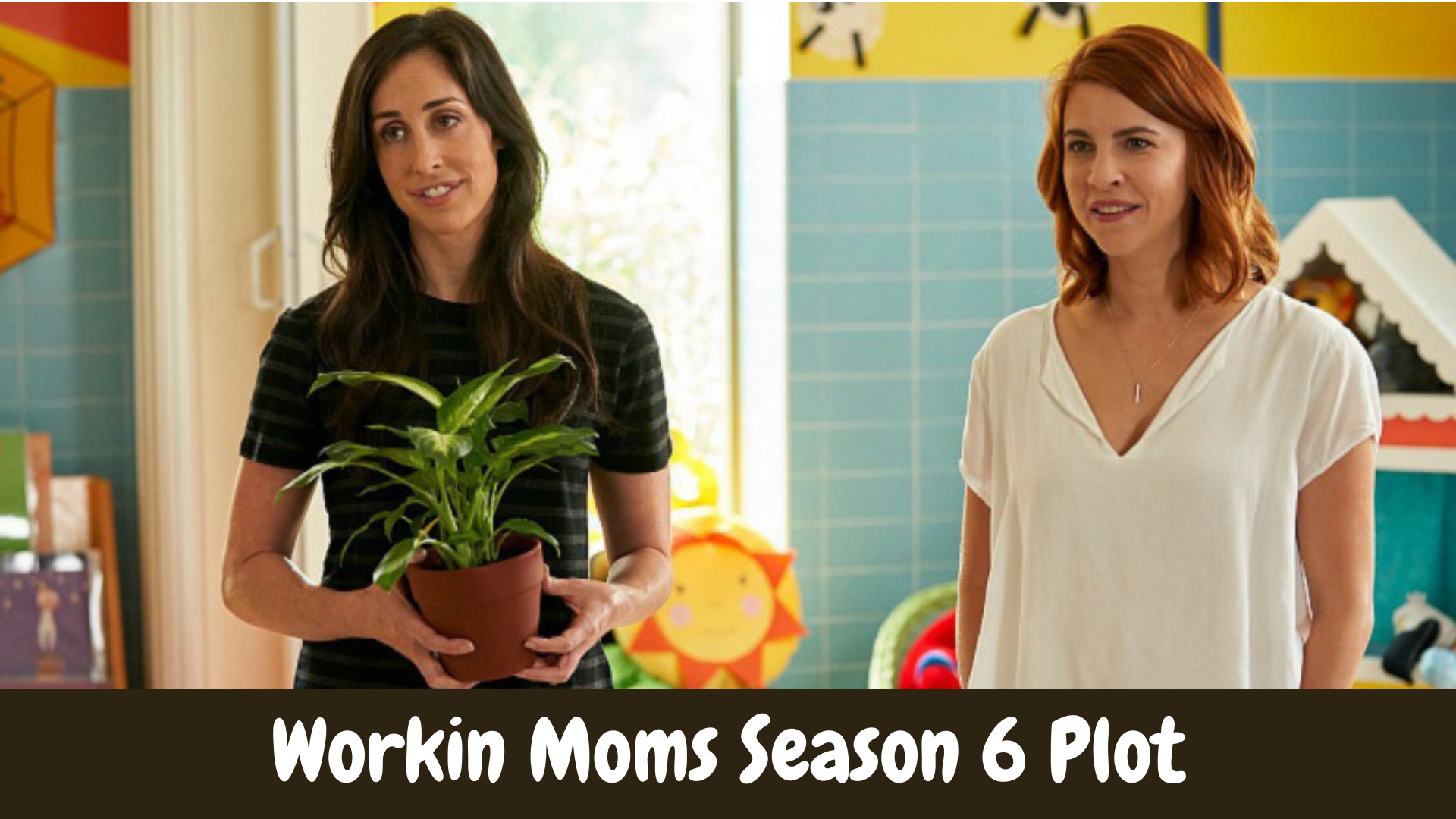Workin Moms Season 6 Plot