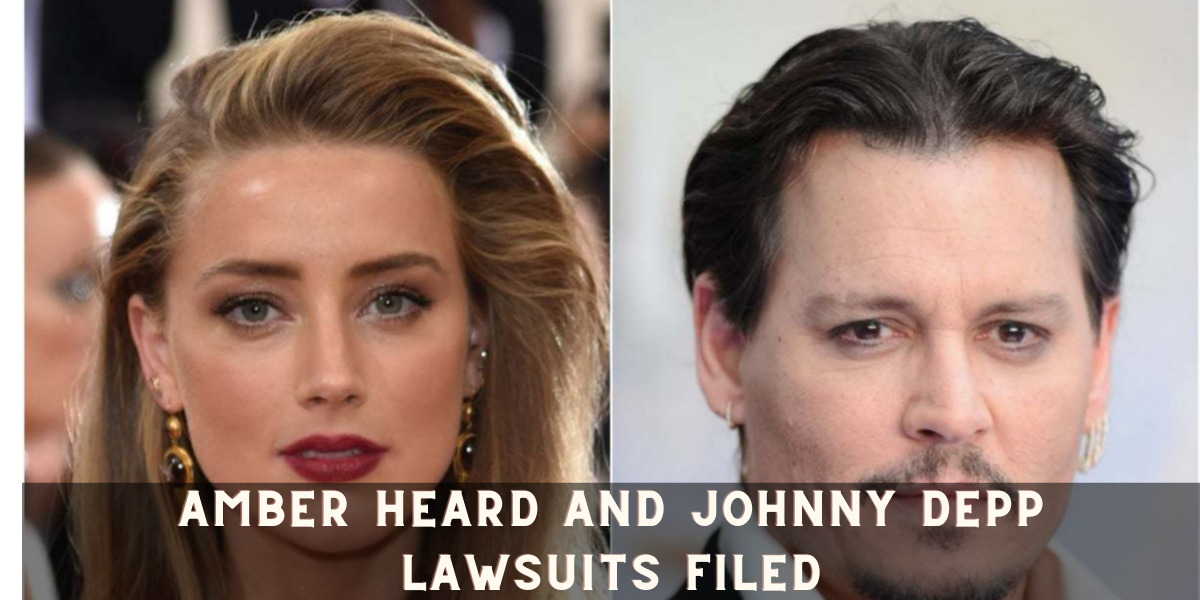Amber Heard and Johnny Depp Lawsuits Filed