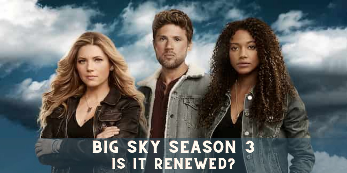 Big Sky Season 3 - Is it Renewed?