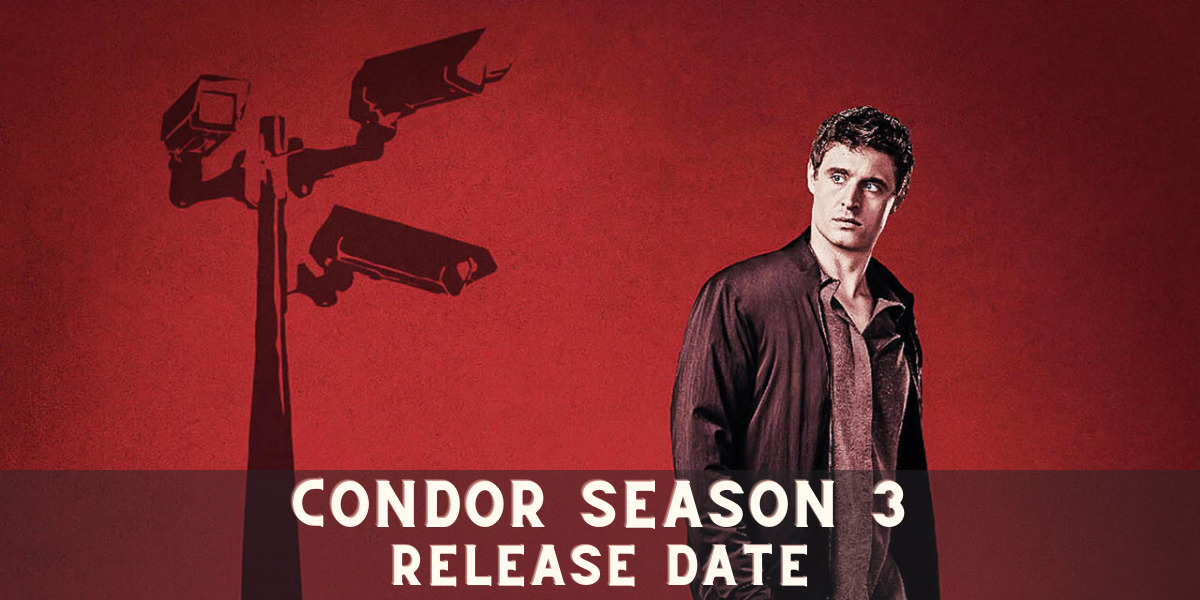 Condor Season 3 Release Date