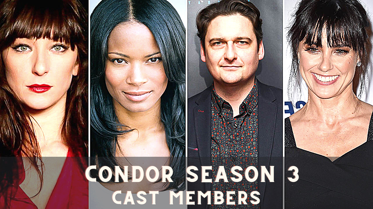 Condor Season 3 Cast Members