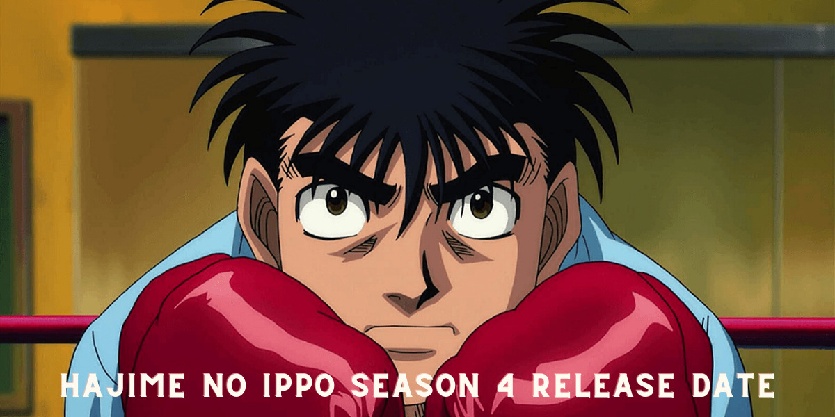 Hajime No Ippo Season 4 Release Date