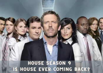 House Season 9 - Is House ever coming back?