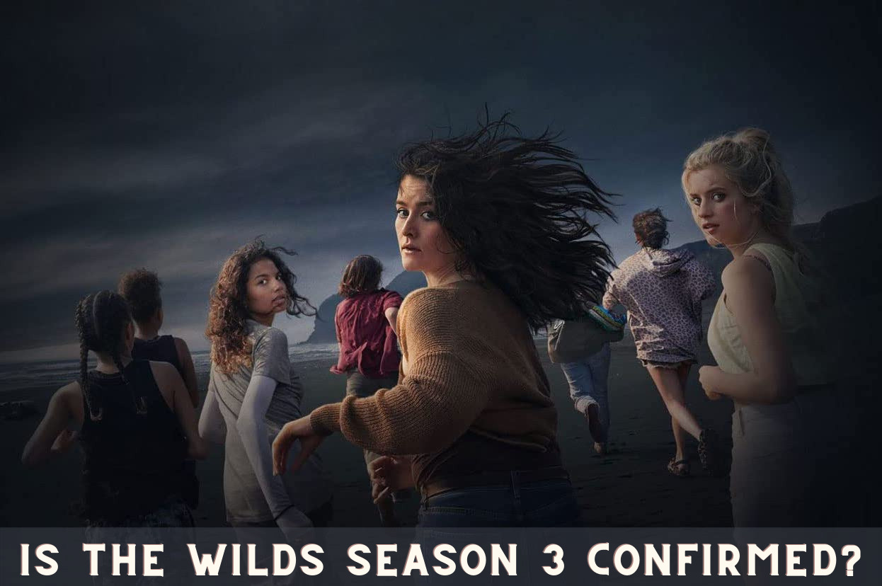 Is the Wilds Season 3 Confirmed?