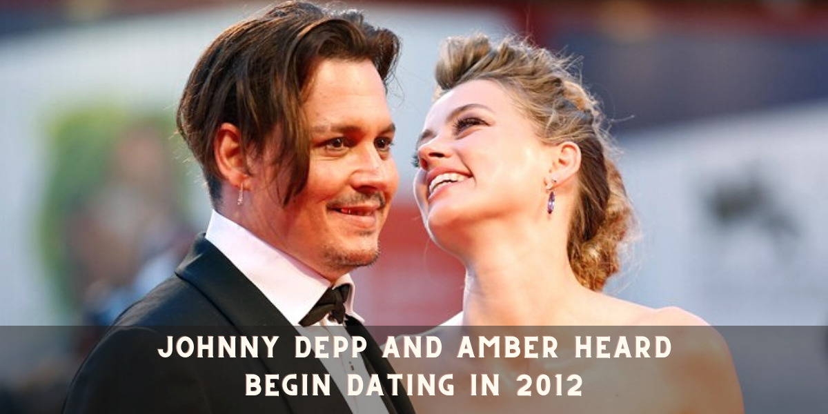 Johnny Depp and Amber Heard Begin Dating in 2012
