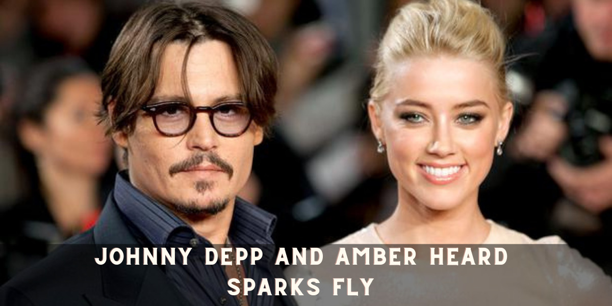 Johnny Depp and Amber Heard Sparks Fly