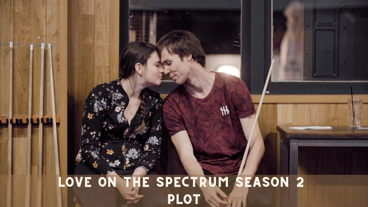 Love On The Spectrum Season 2 Plot