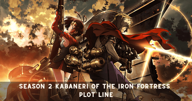 Season 2 Kabaneri of the Iron Fortress Plot Line