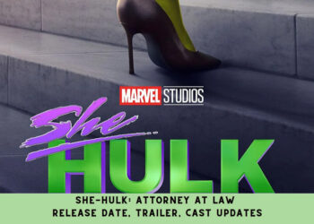 She-Hulk: Attorney at Law Release Date, Trailer, Cast Updates