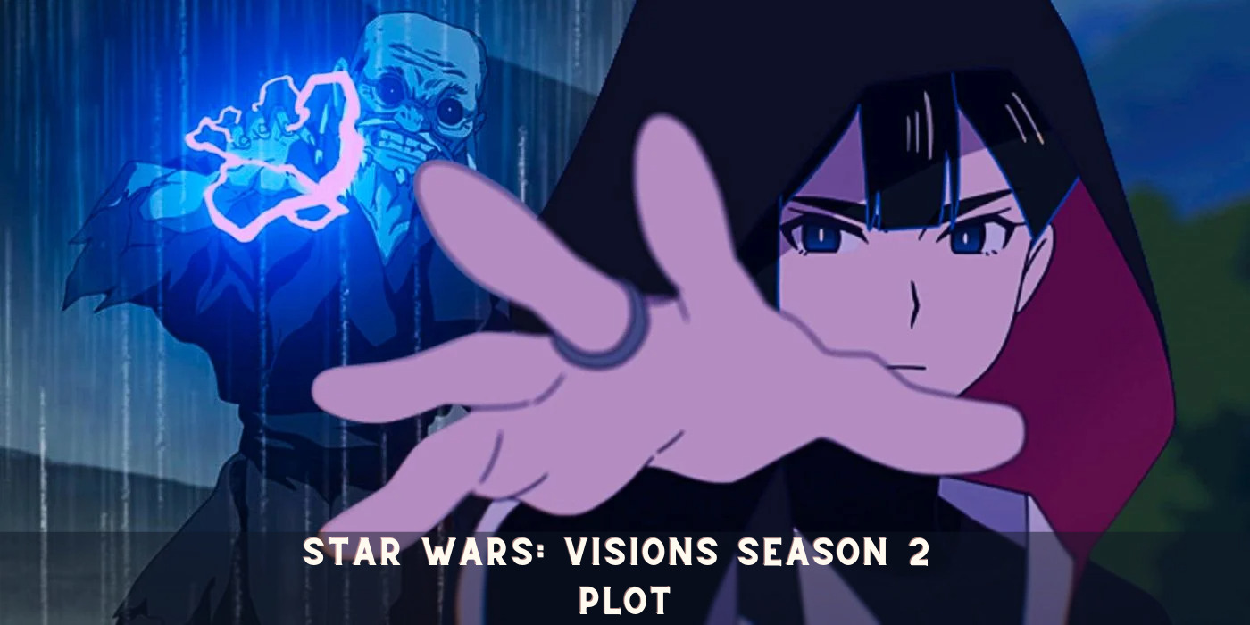 Star Wars: Visions Season 2 Plot