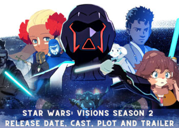 Star Wars: Visions Season 2 Release Date, Cast, Plot and Trailer