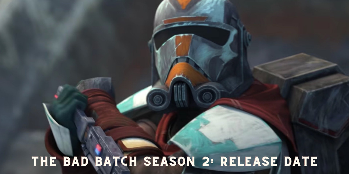 The Bad Batch Season 2: Release Date